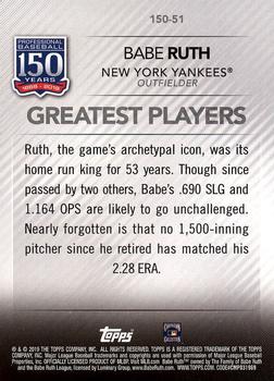 2019 Topps - 150 Years of Professional Baseball #150-51 Babe Ruth Back