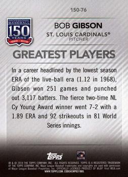 2019 Topps - 150 Years of Professional Baseball #150-76 Bob Gibson Back