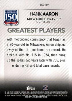 2019 Topps - 150 Years of Professional Baseball #150-89 Hank Aaron Back