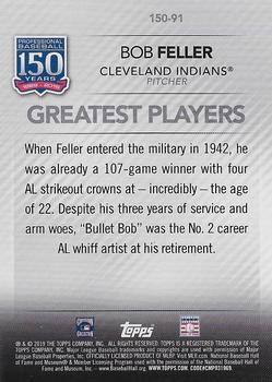 2019 Topps - 150 Years of Professional Baseball #150-91 Bob Feller Back