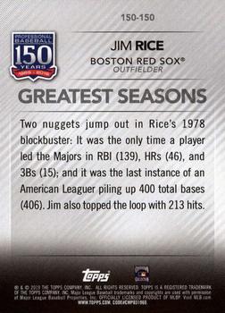 2019 Topps - 150 Years of Professional Baseball #150-150 Jim Rice Back
