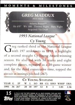 2007 Topps Moments & Milestones #15-76 Greg Maddux Back