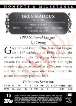 2007 Topps Moments & Milestones #15-149 Greg Maddux Back