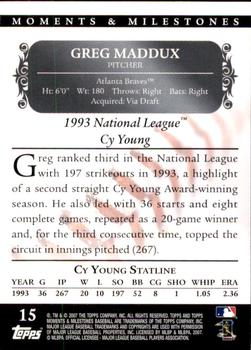 2007 Topps Moments & Milestones #15-178 Greg Maddux Back