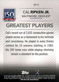 2019 Topps - 150 Years of Professional Baseball - Greatest Players #GP-6 Cal Ripken Jr. Back