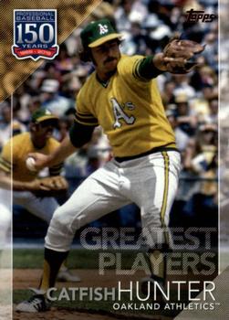 2019 Topps - 150 Years of Professional Baseball - Greatest Players #GP-46 Catfish Hunter Front