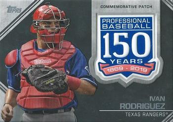 2019 Topps - 150th Anniversary Commemorative Patches (Series Two) #AMP-IR Ivan Rodriguez Front
