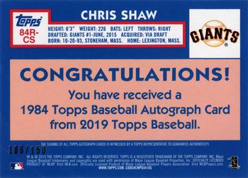 2019 Topps - 1984 Topps Baseball 35th Anniversary Rookies Autographs 150th Anniversary #84R-CS Chris Shaw Back