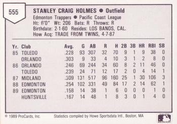 1989 ProCards Triple A #555 Stan Holmes Back