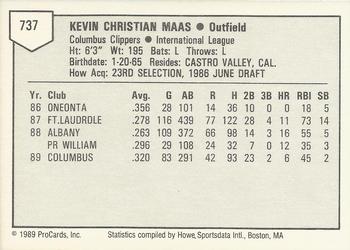 1989 ProCards Triple A #737 Kevin Maas Back