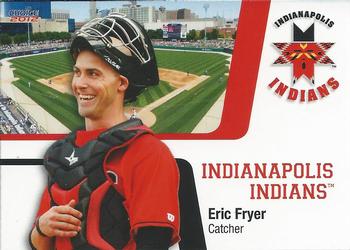 2012 Choice Indianapolis Indians - SGA (B&W Reverse) #10 Eric Fryer Front
