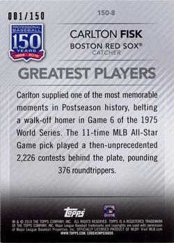 2019 Topps Update - 150 Years of Professional Baseball 150th Anniversary #150-8 Carlton Fisk Back