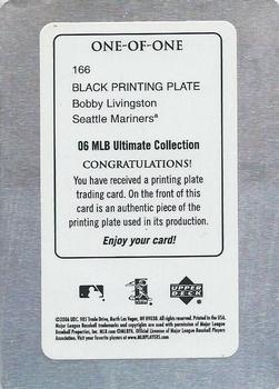 2006 Upper Deck Ultimate Collection - Printing Plates Black #166 Bobby Livingston Back