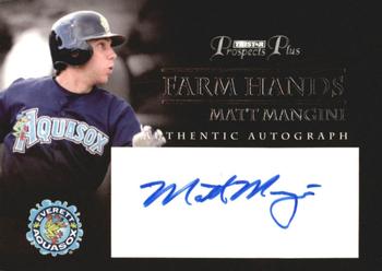 2007 TriStar Prospects Plus - Farm Hands Autographs #FH-MM2 Matt Mangini Front