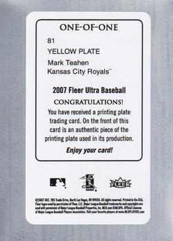 2007 Ultra - Printing Plates Yellow #81 Mark Teahen Back