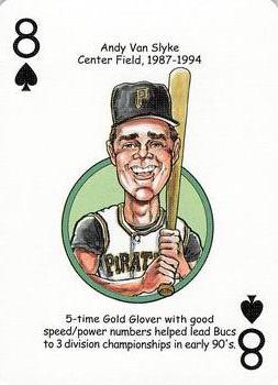 2006 Hero Decks Pittsburgh Pirates Baseball Heroes Playing Cards #8♠ Andy Van Slyke Front