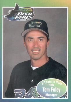 1996 Tampa Bay Devil Rays A Team is Born #NNO Tom Foley Front