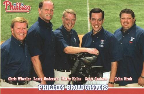 2003 Philadelphia Phillies #NNO Chris Wheeler / Larry Andersen / Harry Kalas / Scott Graham / John Kruk Front