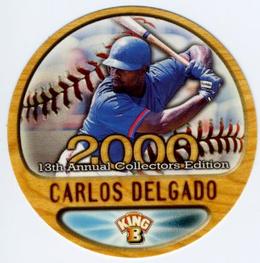 2000 Pacific King B Discs #7 Carlos Delgado Front