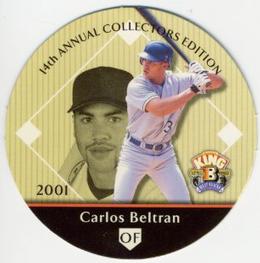 2001 Playoff King B Discs #NNO Carlos Beltran Front