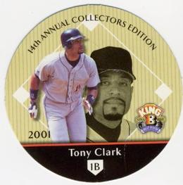 2001 Playoff King B Discs #NNO Tony Clark Front