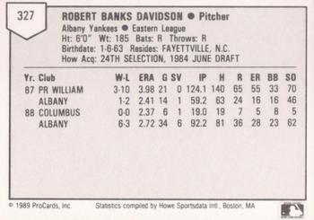 1989 ProCards Minor League Team Sets #327 Bobby Davidson Back