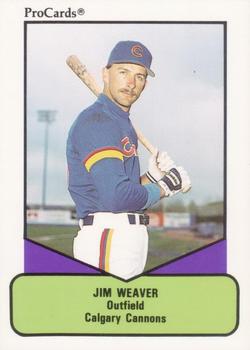 1990 ProCards AAA #128 Jim Weaver Front