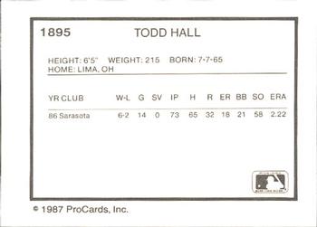 1987 ProCards #1895 Todd Hall Back
