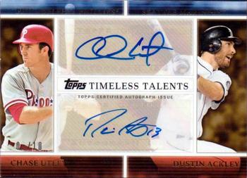 2012 Topps - Timeless Talents Dual Autographs #TTDA-UA Chase Utley / Dustin Ackley Front