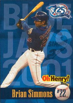 2001 Oh Henry! Toronto Blue Jays SGA #NNO Brian Simmons Front