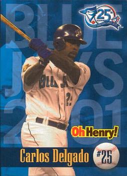 2001 Oh Henry! Toronto Blue Jays SGA #NNO Carlos Delgado Front