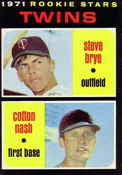 1971 Topps #391 Twins 1971 Rookie Stars (Steve Brye / Cotton Nash) Front