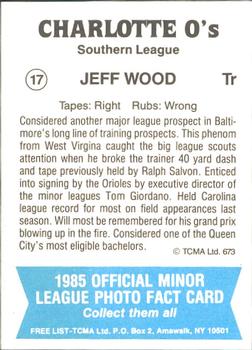 1985 TCMA Charlotte O's #17 Jeff Wood Back