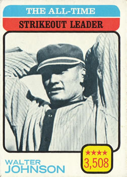1973 Topps #478 The All-Time Strikeout Leader - Walter Johnson Front