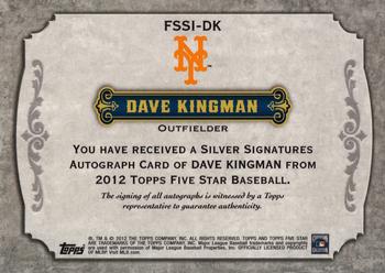 2012 Topps Five Star - Silver Ink Autographs #FSSI-DK Dave Kingman Back