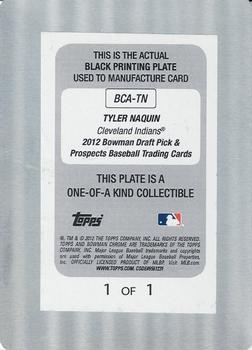 2012 Bowman Draft Picks & Prospects - Chrome Draft Pick Autographs Printing Plates Black #BCA-TN Tyler Naquin Back