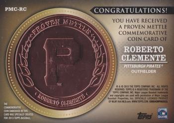 2013 Topps - Proven Mettle Coins Copper #PMC-RC Roberto Clemente Back