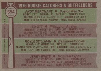 1976 Topps #594 1976 Rookie Catchers & Outfielders (Andy Merchant / Ed Ott / Royle Stillman / Jerry White) Back