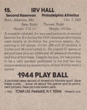 1983 TCMA 1944 Play Ball #15 Irv Hall Back