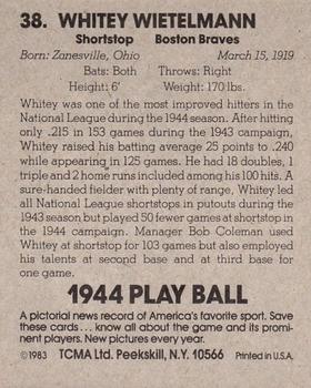 1983 TCMA 1944 Play Ball #38 Whitey Wietelman Back