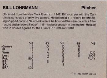 1983 TCMA 1942-46 St. Louis Cardinals #49 Bill Lohrman Back