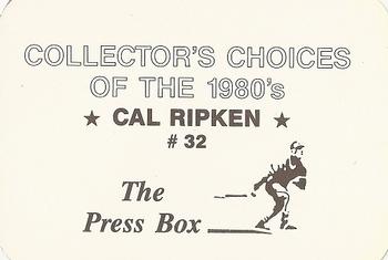 1987 The Press Box Collector's Choices of the 1980's (unlicensed) #32 Cal Ripken Jr. Back