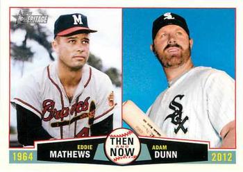 2013 Topps Heritage - Then and Now #TN-MD Eddie Mathews / Adam Dunn Front
