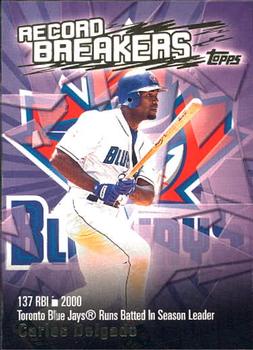 2003 Topps - Record Breakers (Series One) #RB-CD Carlos Delgado Front