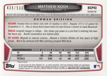 2013 Bowman - Chrome Prospects Refractors #BCP43 Matthew Koch Back