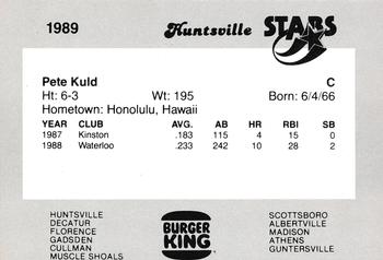 1989 Burger King Huntsville Stars #NNO Pete Kuld Back