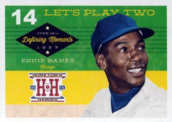 2013 Panini Hometown Heroes - Defining Moments #DM5 Ernie Banks Front