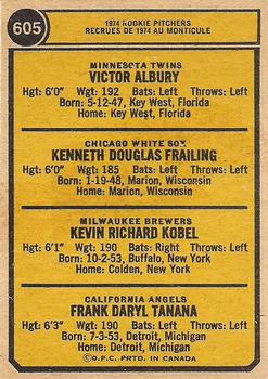 1974 O-Pee-Chee #605 1974 Rookie Pitchers (Vic Albury / Ken Frailing / Kevin Kobel / Frank Tanana) Back