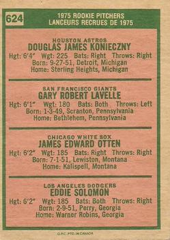 1975 O-Pee-Chee #624 1975 Rookie Pitchers (Doug Konieczny / Gary Lavelle / Jim Otten / Eddie Solomon) Back