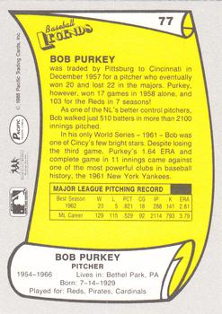 1988 Pacific Legends I #77 Bob Purkey Back
